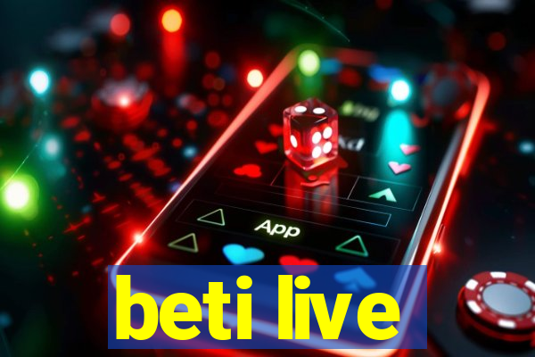 beti live